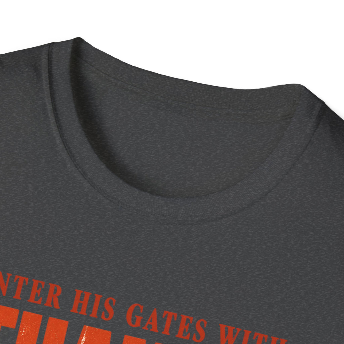Enter His Gates With Thanksgiving T-Shirt