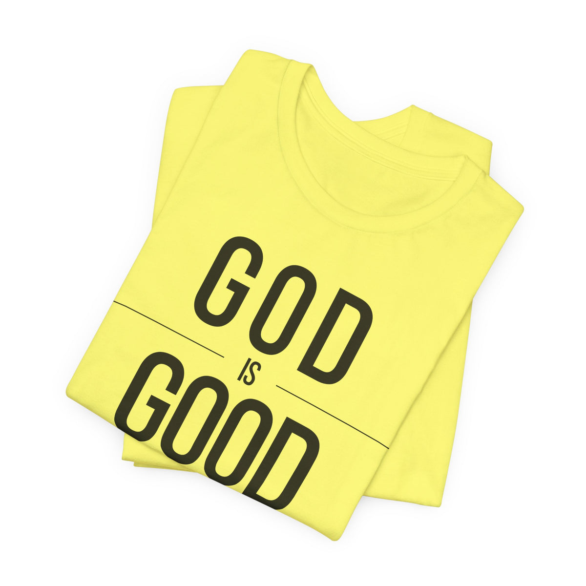 God Is Good All The Time Unisex Christian T-Shirt (Color)
