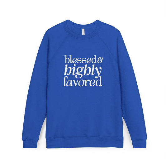 Blessed & Highly Favored Unisex Christian Sweatshirt