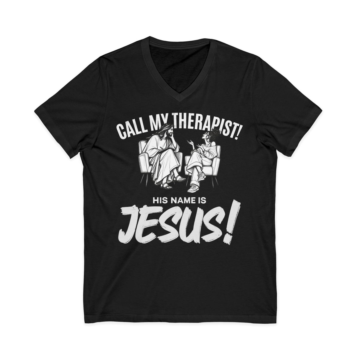 CALL MY THERAPIST! V-Neck T-Shirt
