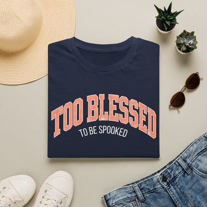 Too Blessed To Be Spooked Halloween T-Shirt - CURVY