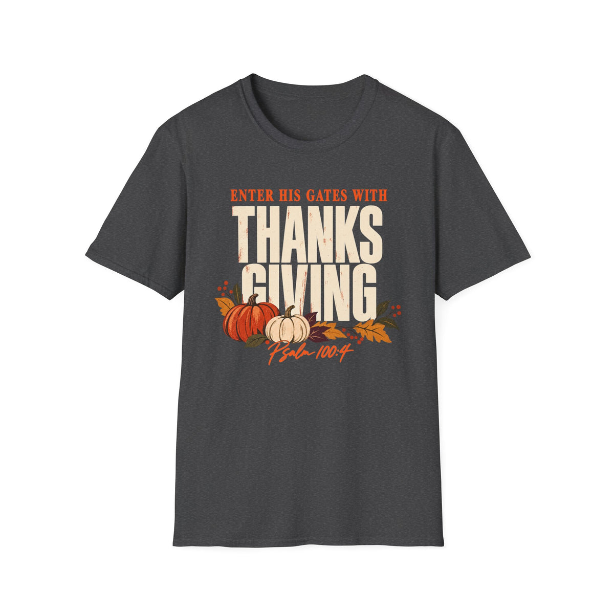 Enter His Gates With Thanksgiving T-Shirt - CURVY