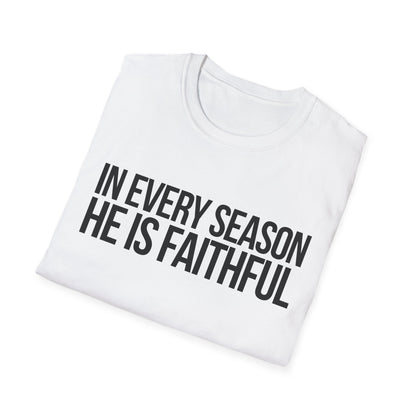 In Every Season, He Is Faithful T-Shirt (Light) CURVY