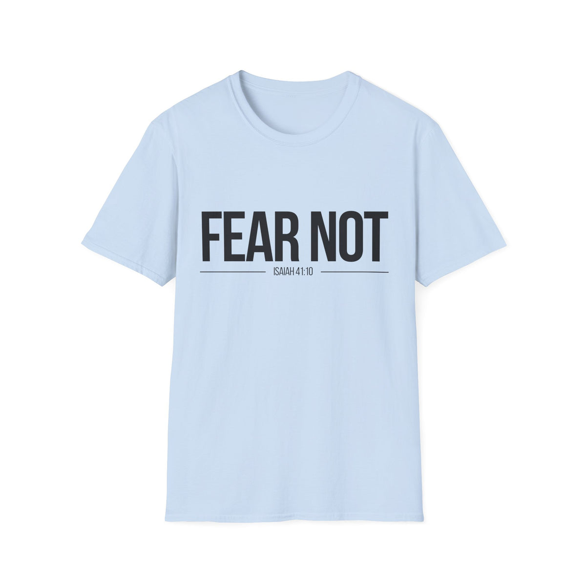 Fear Not T-Shirt (Light)