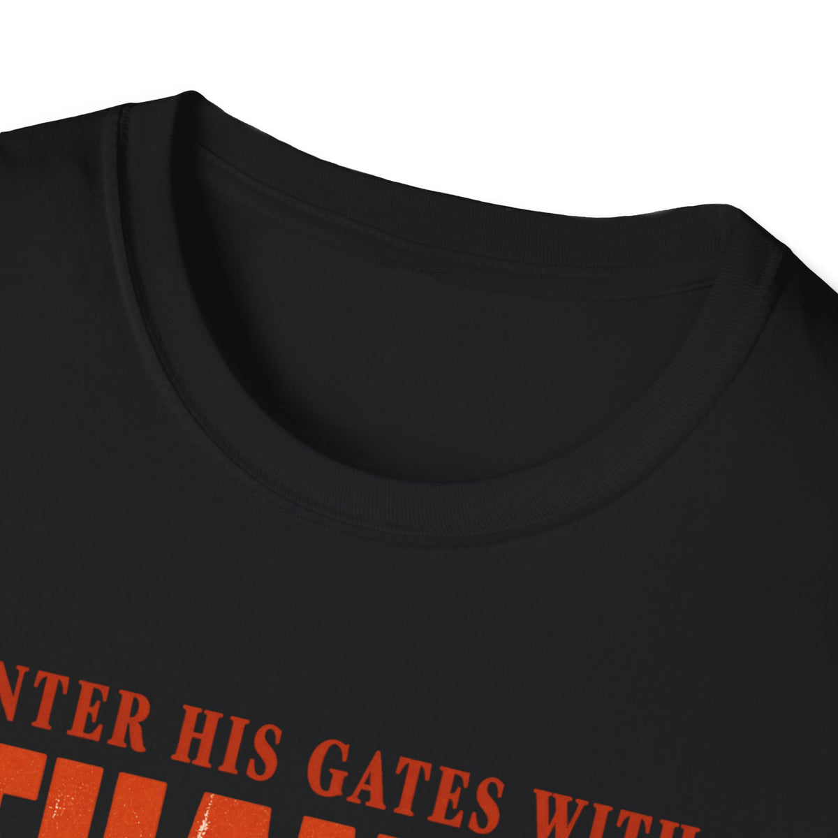 Enter His Gates With Thanksgiving T-Shirt