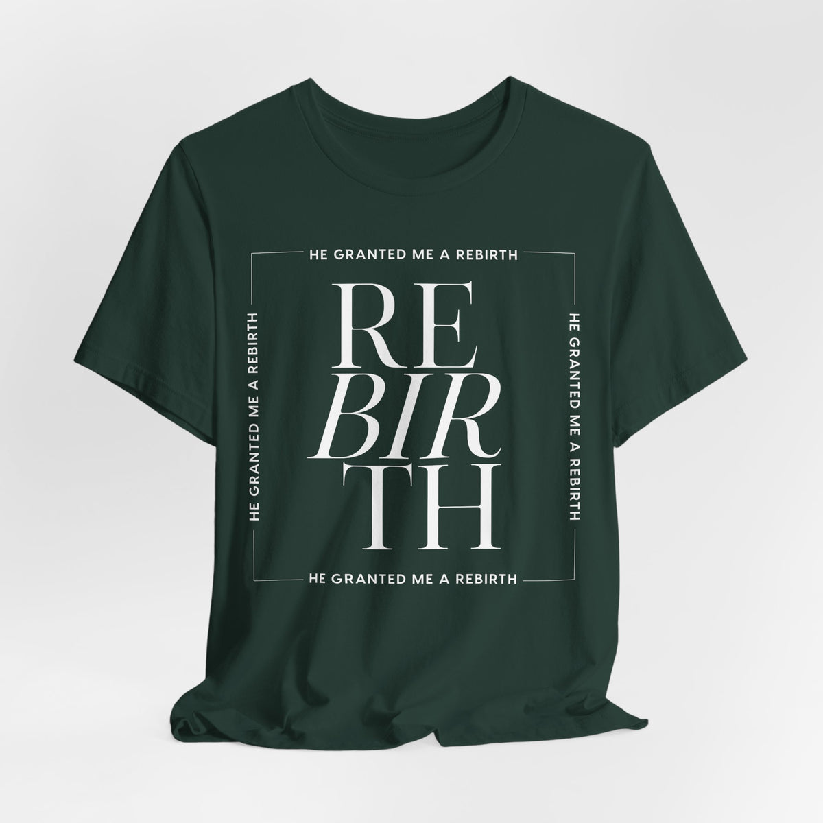 He Granted Me A Rebirth Unisex T-Shirt (Dark)