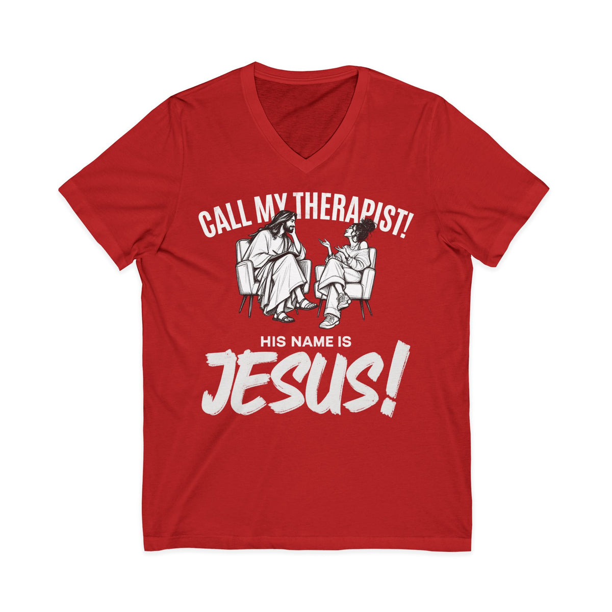 CALL MY THERAPIST! V-Neck T-Shirt
