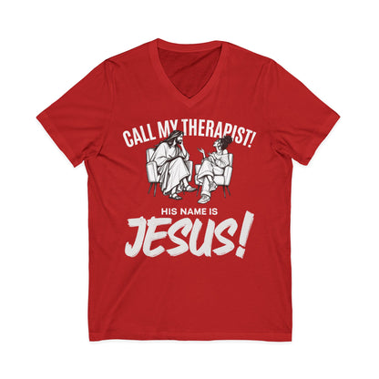 CALL MY THERAPIST! V-Neck T-Shirt