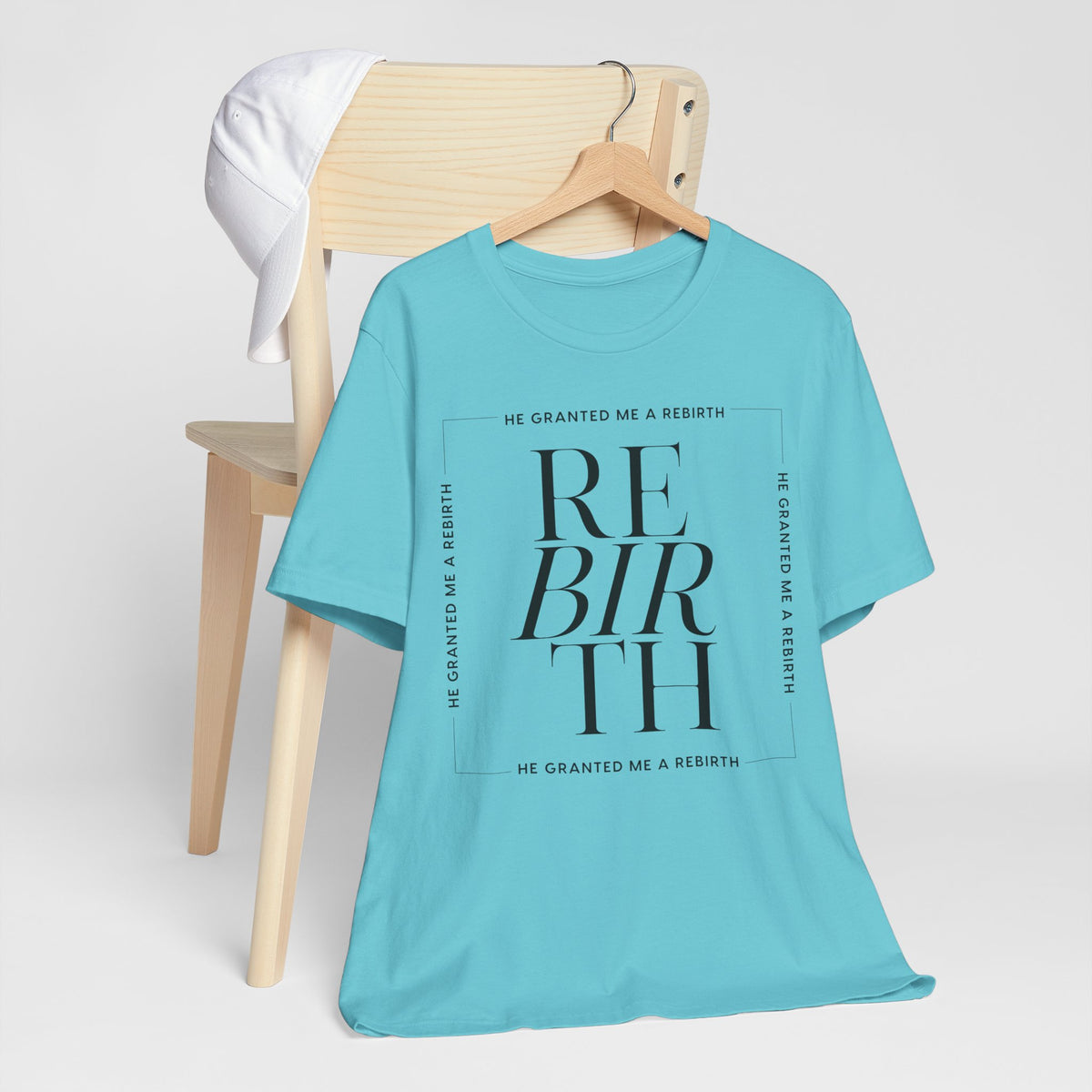He Granted Me A Rebirth Unisex T-Shirt (Color)
