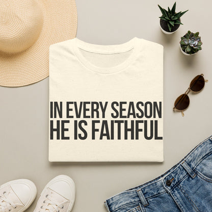 In Every Season, He Is Faithful T-Shirt (Light) CURVY