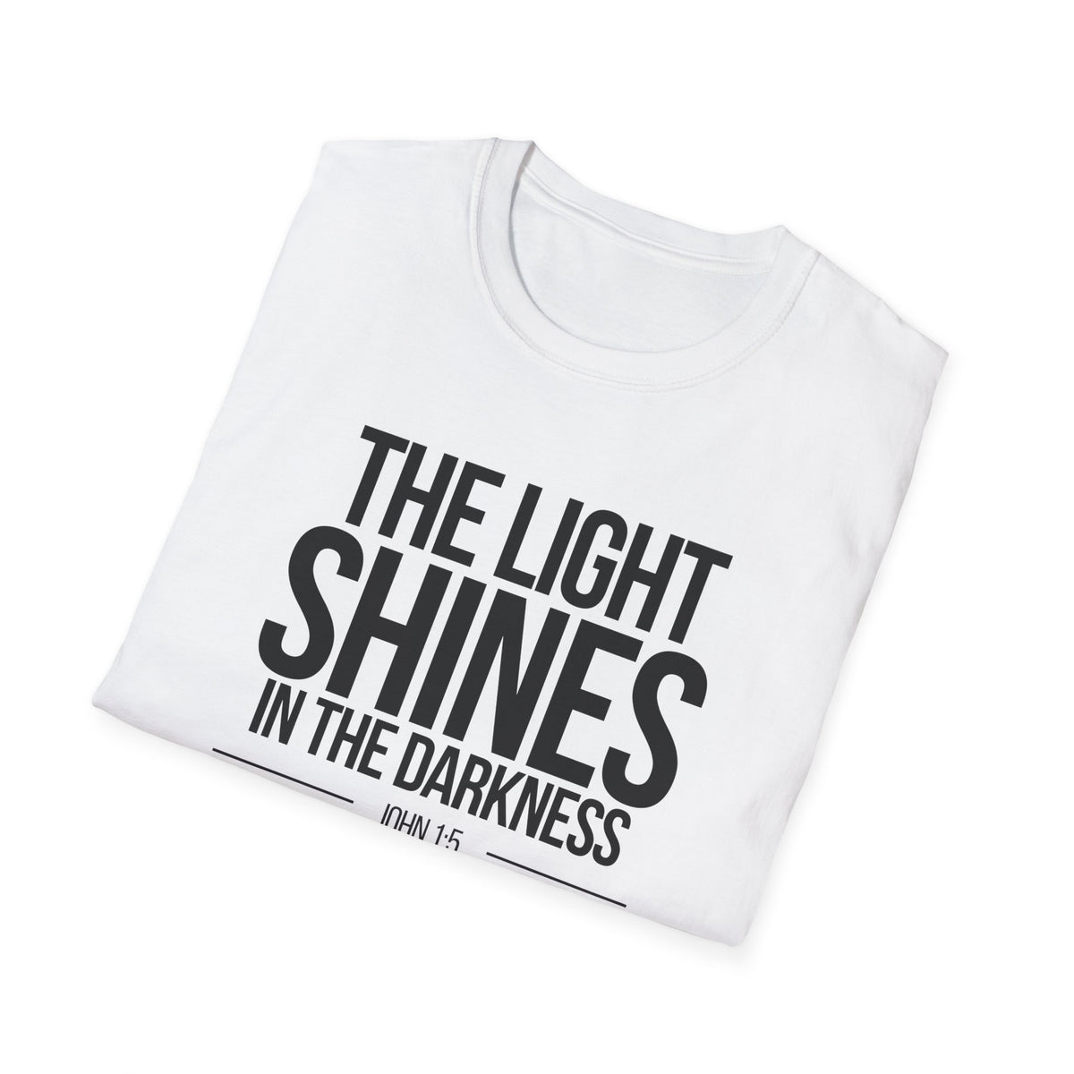 The Light Shines in the Darkness T-Shirt (Light)
