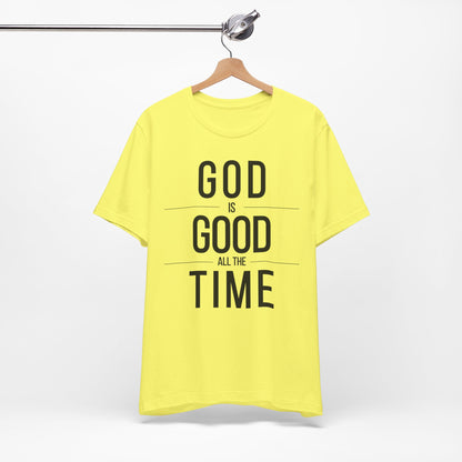 God Is Good All The Time Unisex Christian T-Shirt (Color)