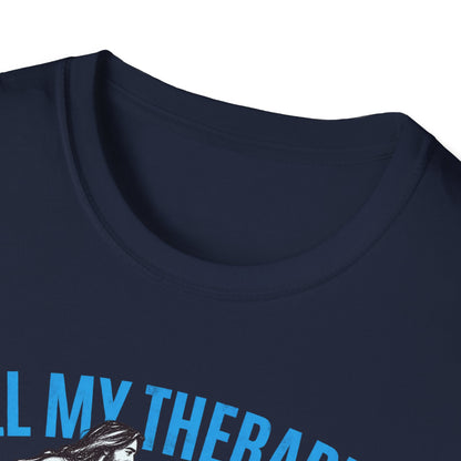 CALL MY THERAPIST! Funny Tee