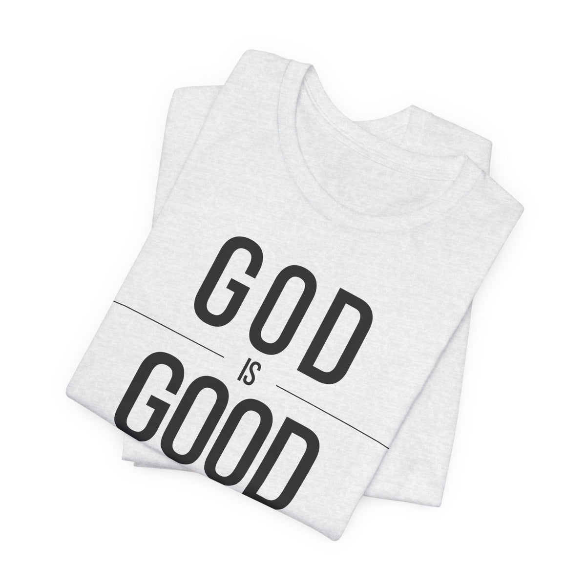 God Is Good Unisex T-Shirt (Light/Solid)