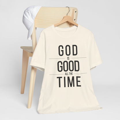 God Is Good All The Time Unisex Christian T-Shirt (Light)