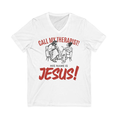CALL MY THERAPIST! V-Neck T-Shirt