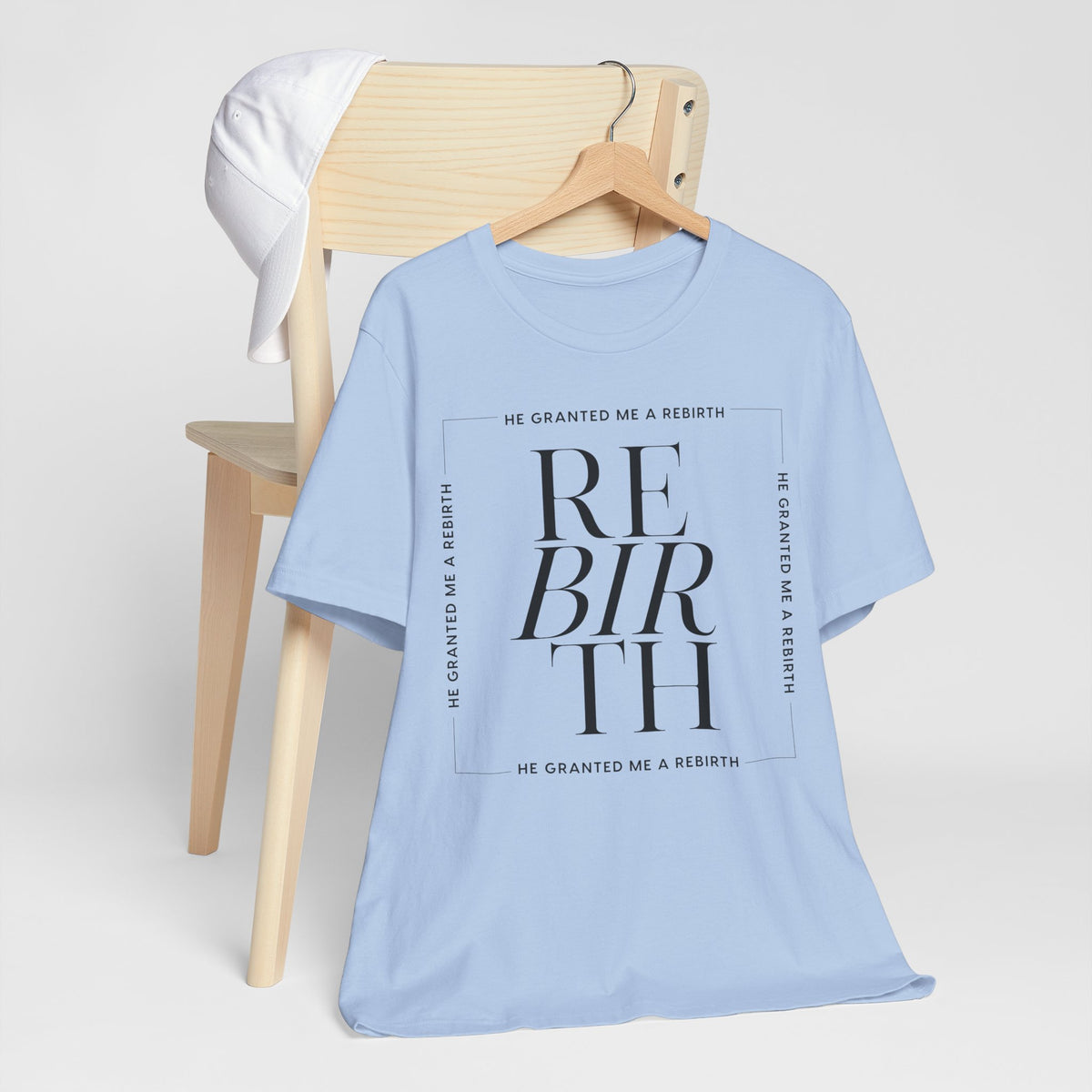 He Granted Me A Rebirth Unisex T-Shirt (Color)