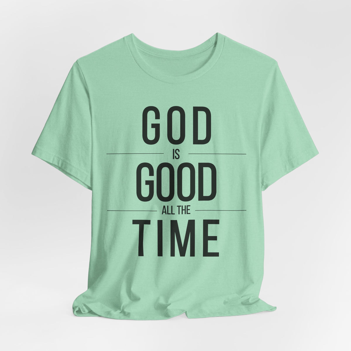 God Is Good All The Time Unisex Christian T-Shirt (Color)
