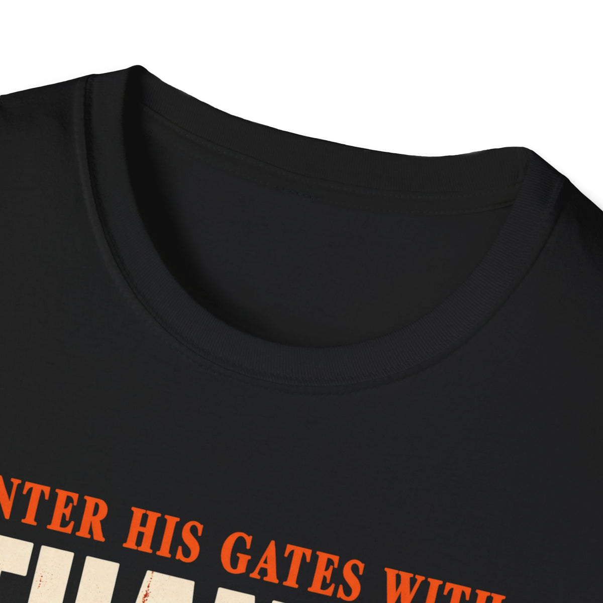 Enter His Gates With Thanksgiving T-Shirt