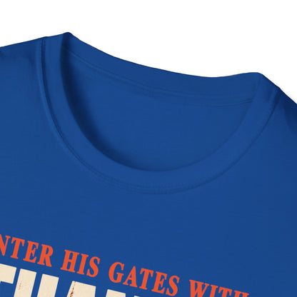 Enter His Gates With Thanksgiving T-Shirt