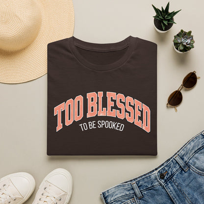 Too Blessed To Be Spooked Halloween T-Shirt
