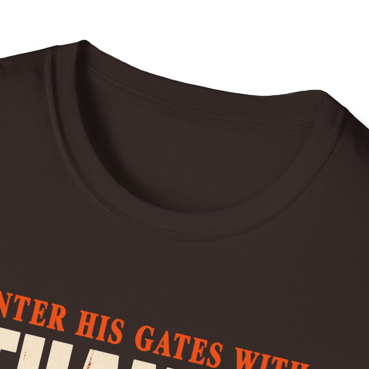 Enter His Gates With Thanksgiving T-Shirt