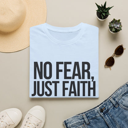 No Fear, Just Faith T-Shirt (Light)