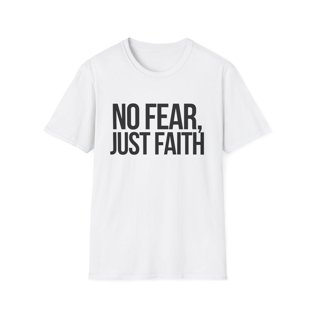 No Fear, Just Faith T-Shirt (Light)
