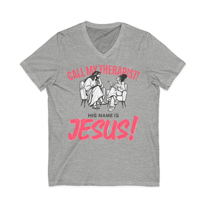 CALL MY THERAPIST! V-Neck T-Shirt