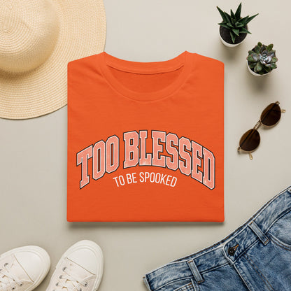 Too Blessed To Be Spooked Halloween T-Shirt
