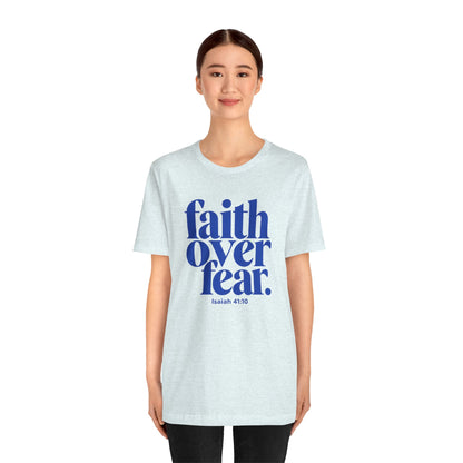 Faith Over Fear Christian T-Shirt