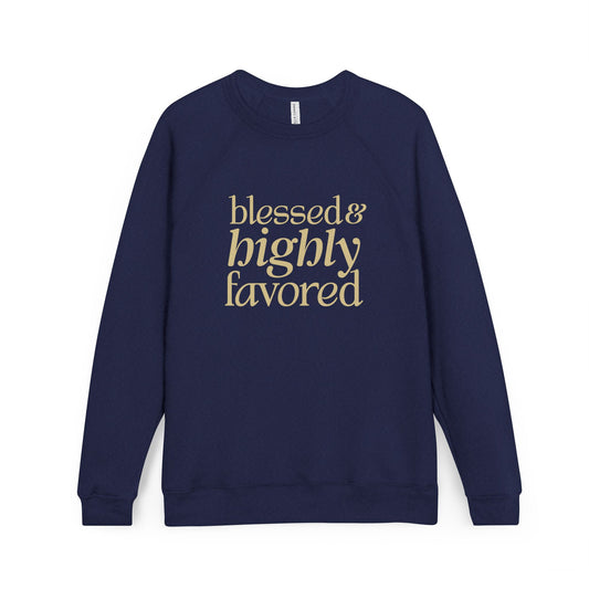 Blessed & Highly Favored Unisex Christian Sweatshirt