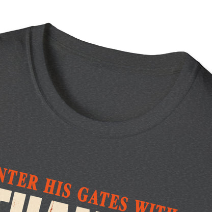 Enter His Gates With Thanksgiving T-Shirt