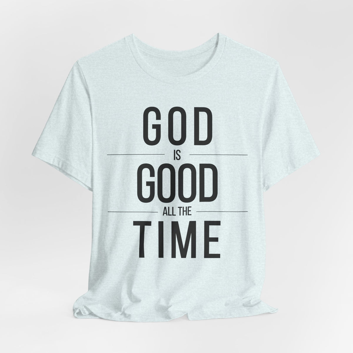 God Is Good Unisex T-Shirt (Light/Solid)