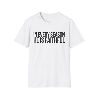 In Every Season, He Is Faithful T-Shirt (Light) CURVY