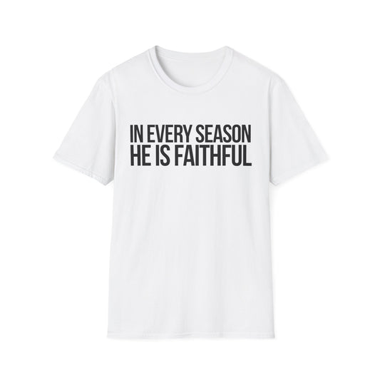 In Every Season, He Is Faithful T-Shirt (Light) CURVY