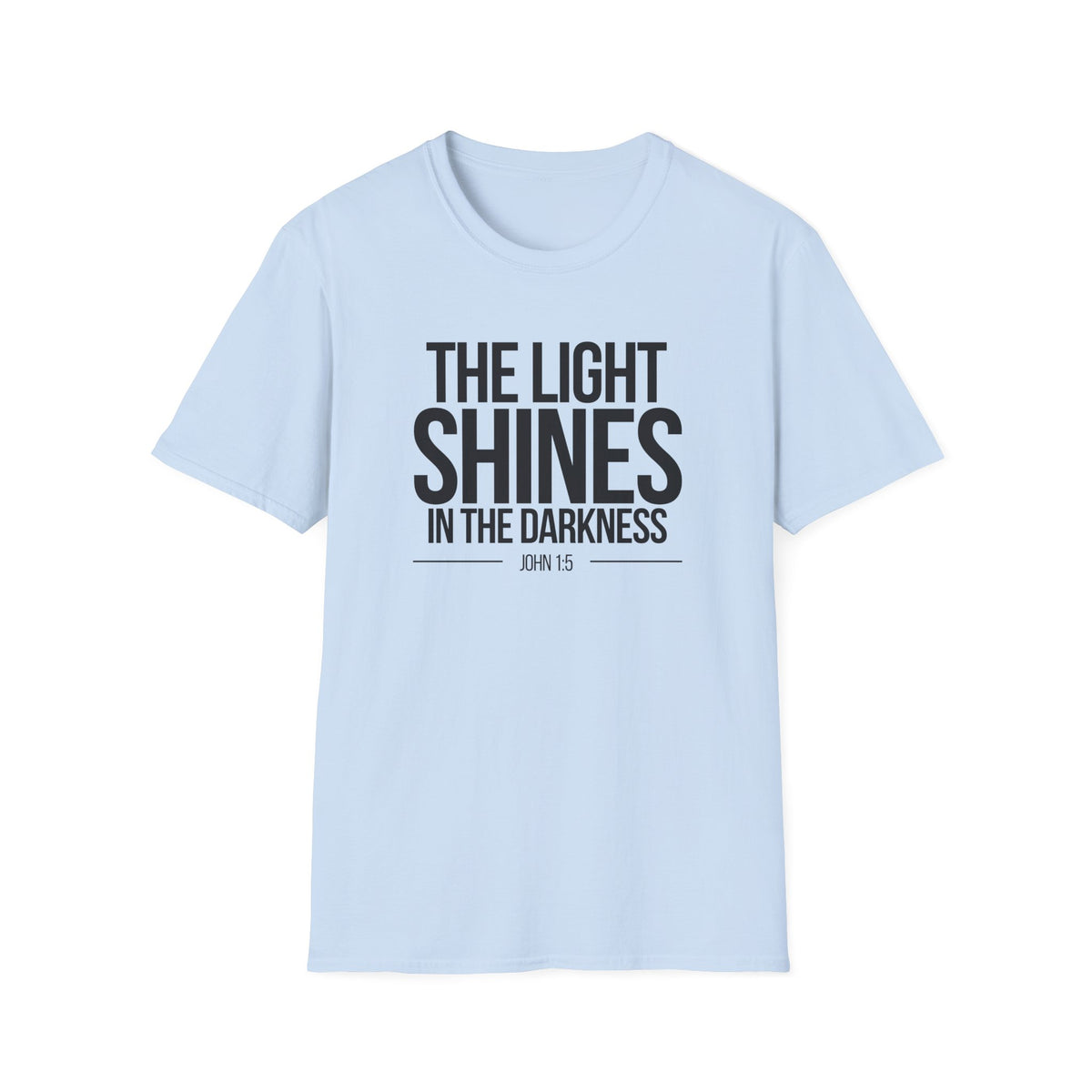 The Light Shines in the Darkness T-Shirt (Light)