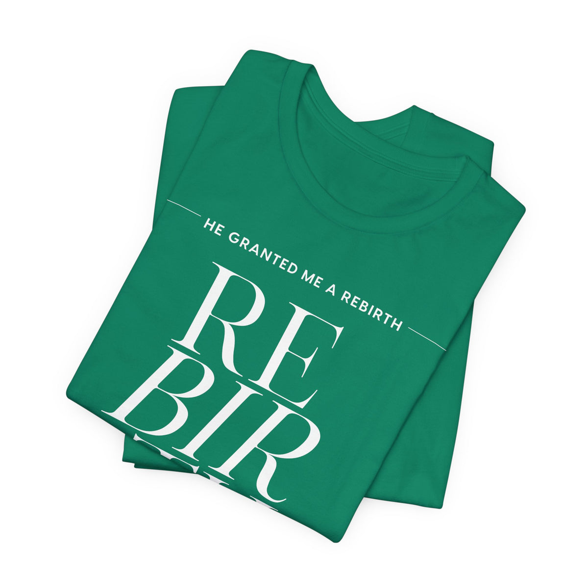 He Granted Me A Rebirth Unisex T-Shirt (Dark)