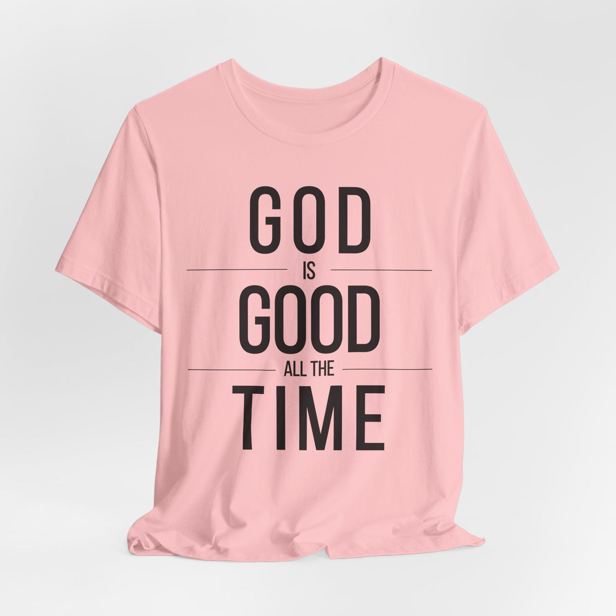 God Is Good All The Time Unisex Christian T-Shirt (Color)