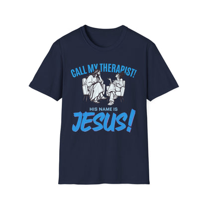 CALL MY THERAPIST! Funny Tee