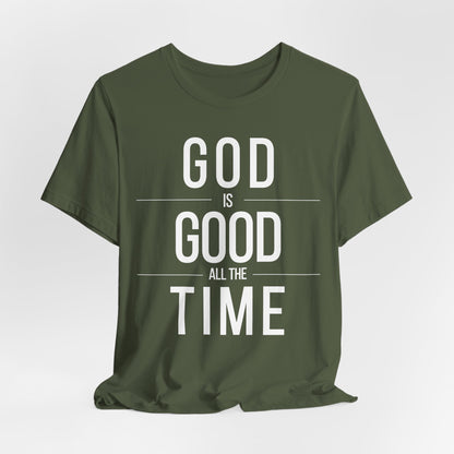 God Is Good All The Time Unisex Christian T-Shirt (Dark)