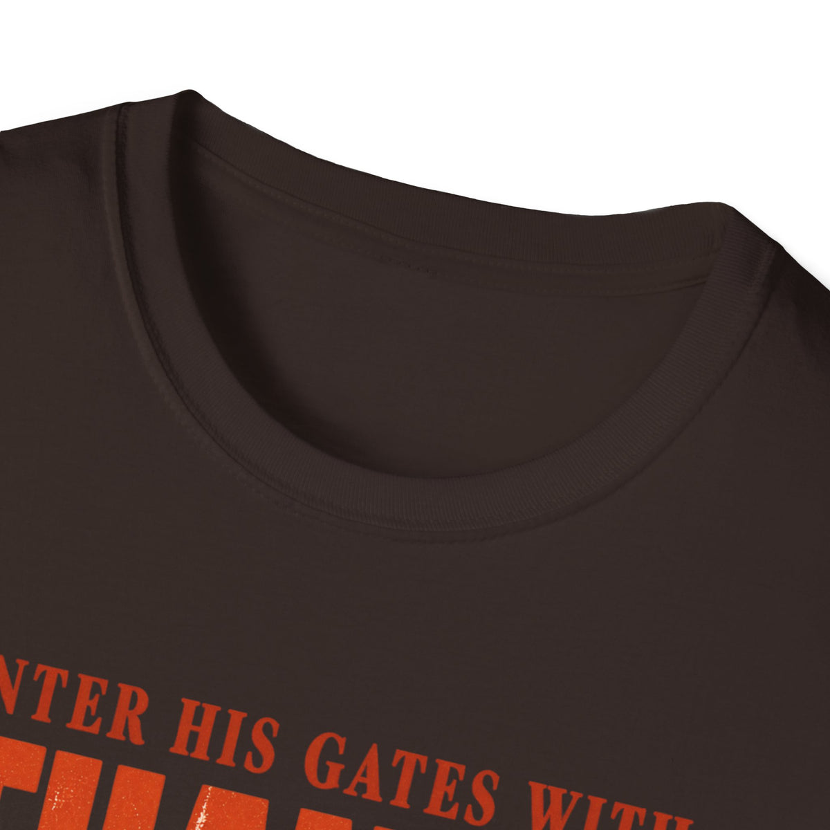 Enter His Gates With Thanksgiving T-Shirt