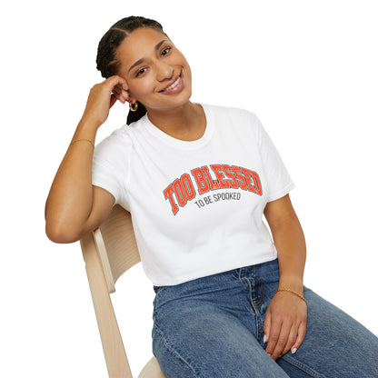 Too Blessed To Be Spooked Halloween T-Shirt