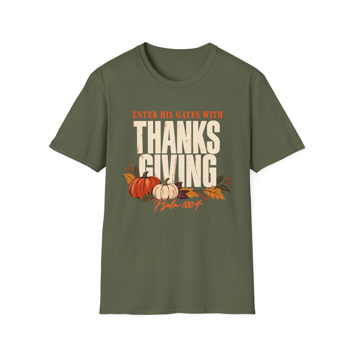 Enter His Gates With Thanksgiving T-Shirt