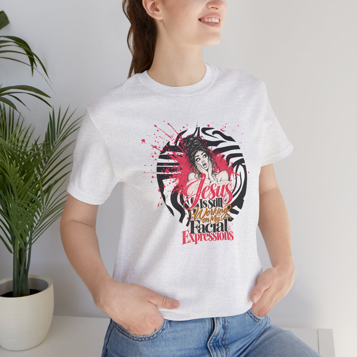 Jesus Is Still Working on My Facial Expressions Funny Tee