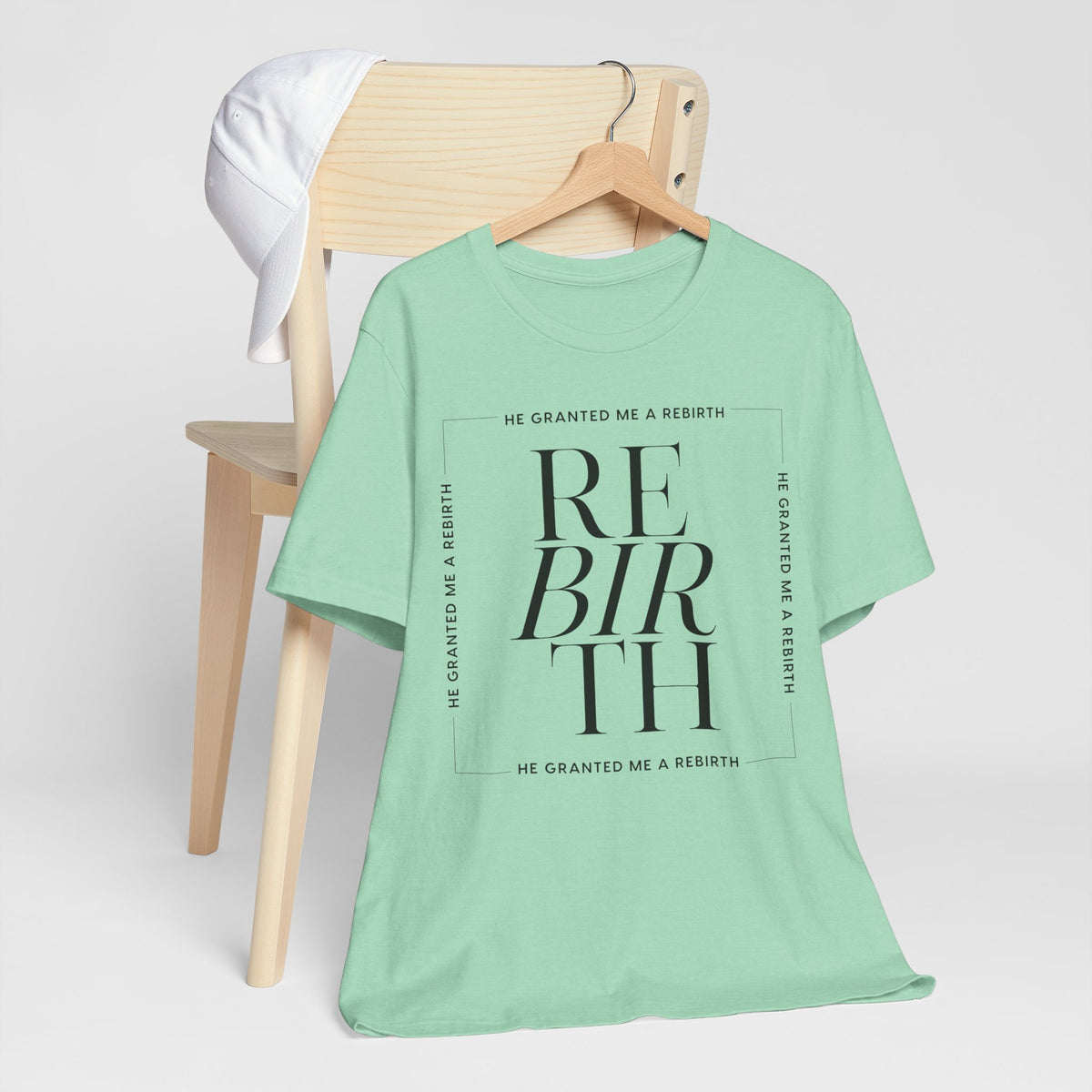 He Granted Me A Rebirth Unisex T-Shirt (Color)