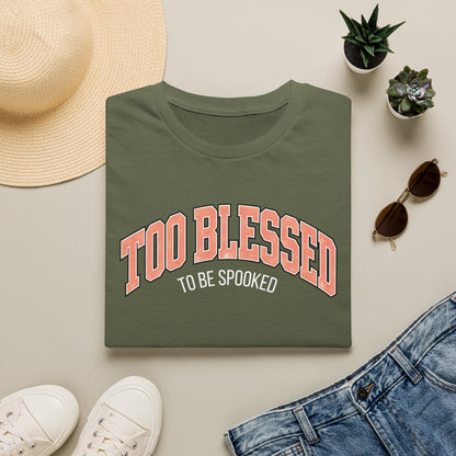 Too Blessed To Be Spooked Halloween T-Shirt