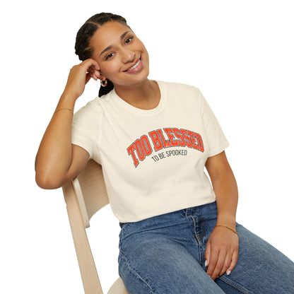 Too Blessed To Be Spooked Halloween T-Shirt