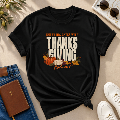 Enter His Gates With Thanksgiving T-Shirt - CURVY