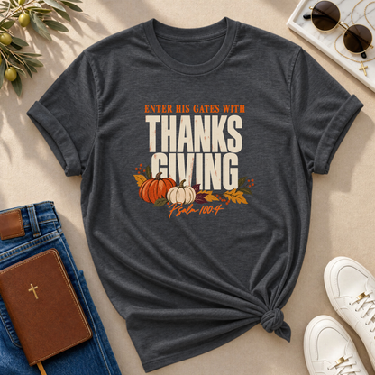 Enter His Gates With Thanksgiving T-Shirt - CURVY